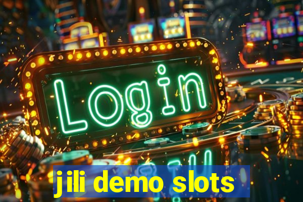 jili demo slots